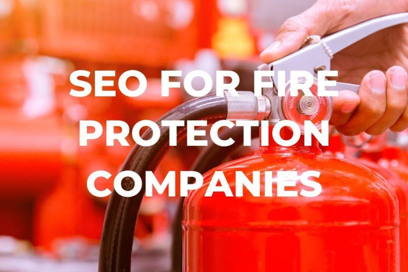 SEO for Fire Protection Companies