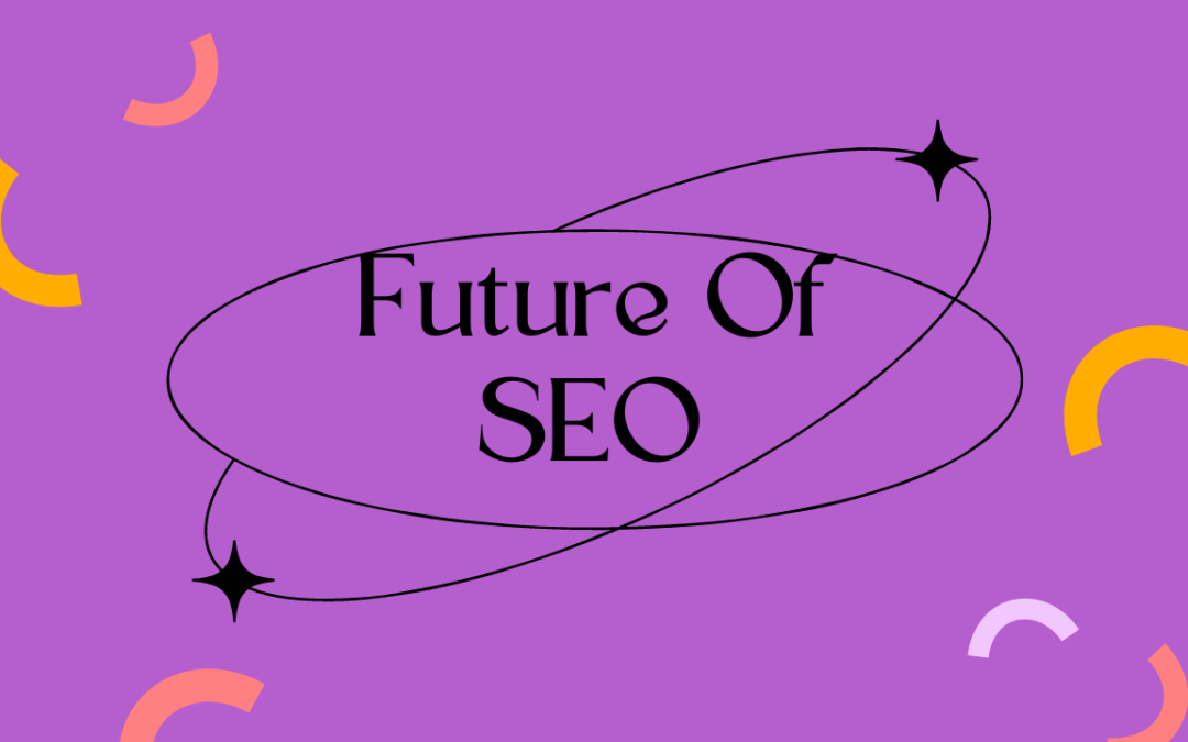 The Future of SEO: Key Trends to Follow in 2025